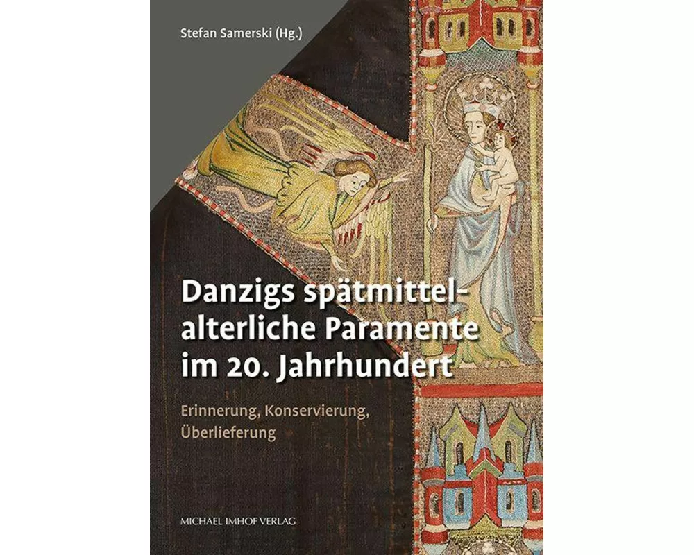 Danzigs spätmittelalterliche Paramente im 20. Jahrhundert
