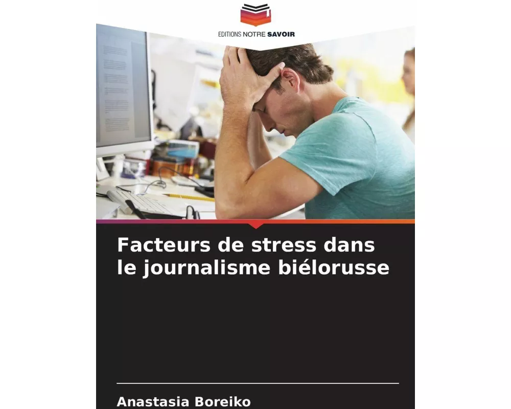 Facteurs de stress dans le journalisme biélorusse