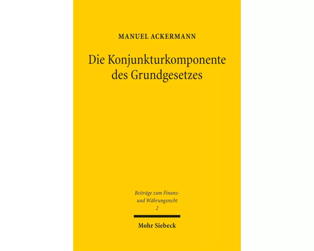 Die Konjunkturkomponente des Grundgesetzes