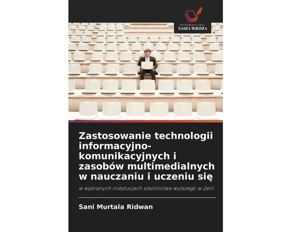 Zastosowanie technologii informacyjno-komunikacyjnych i zasobów multimedialnych w nauczaniu i uczeniu si¿