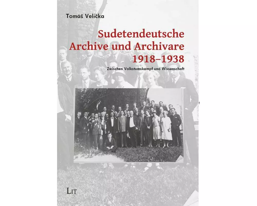 Sudetendeutsche Archive und Archivare 1918-1938
