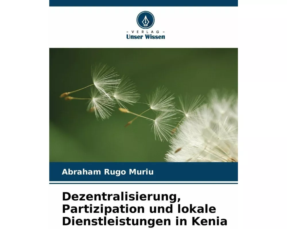 Dezentralisierung, Partizipation und lokale Dienstleistungen in Kenia