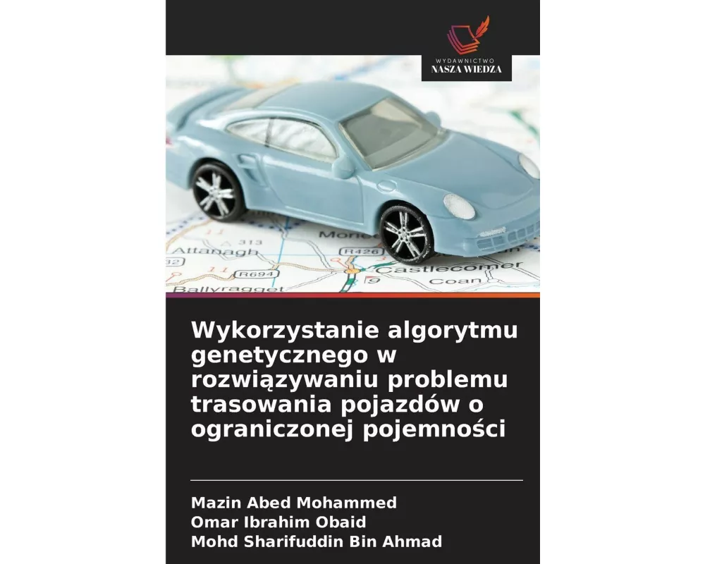 Wykorzystanie algorytmu genetycznego w rozwi¿zywaniu problemu trasowania pojazdów o ograniczonej pojemno¿ci