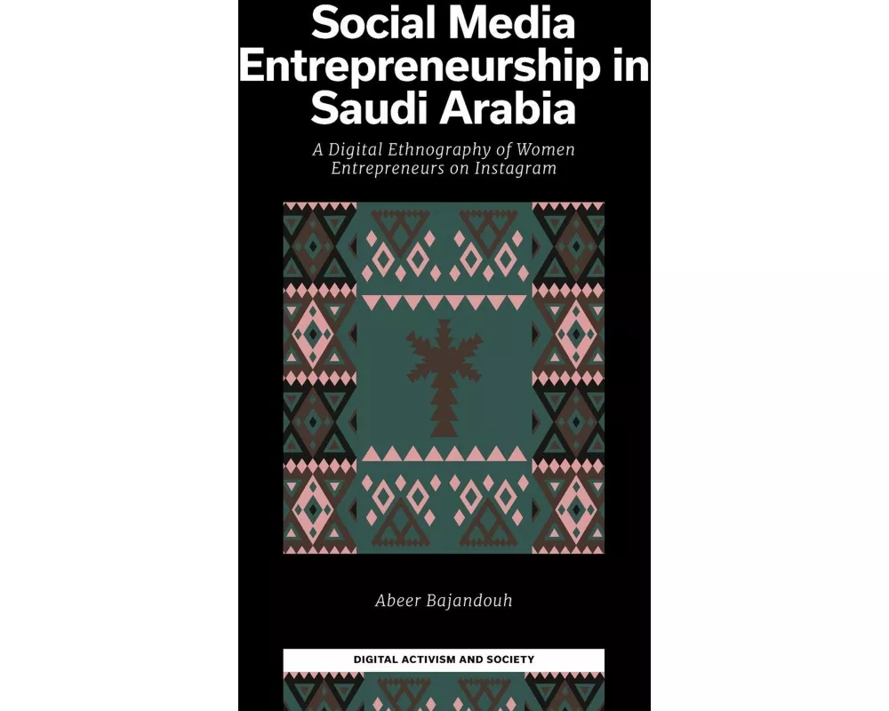 Social Media Entrepreneurship in Saudi Arabia