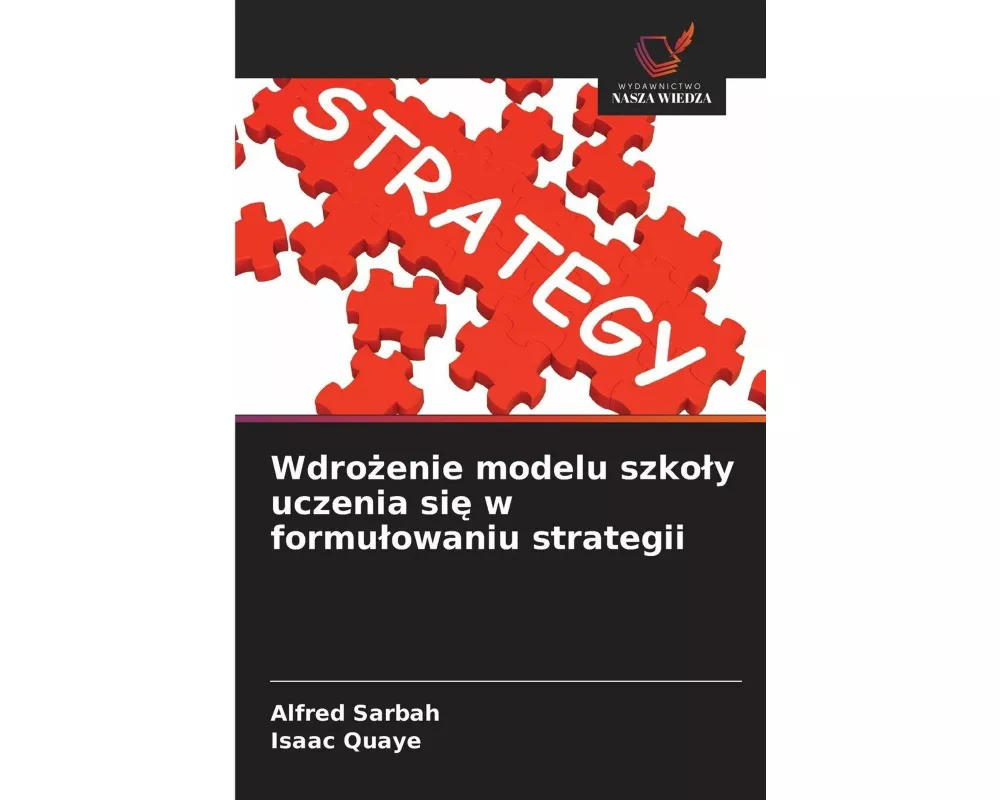 Wdro¿enie modelu szko¿y uczenia si¿ w formu¿owaniu strategii