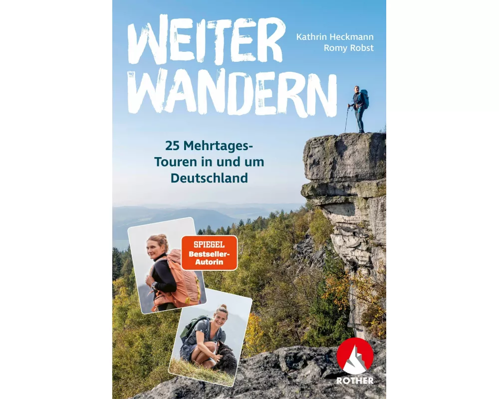 Weiter Wandern. 25 Mehrtagestouren in und um Deutschland