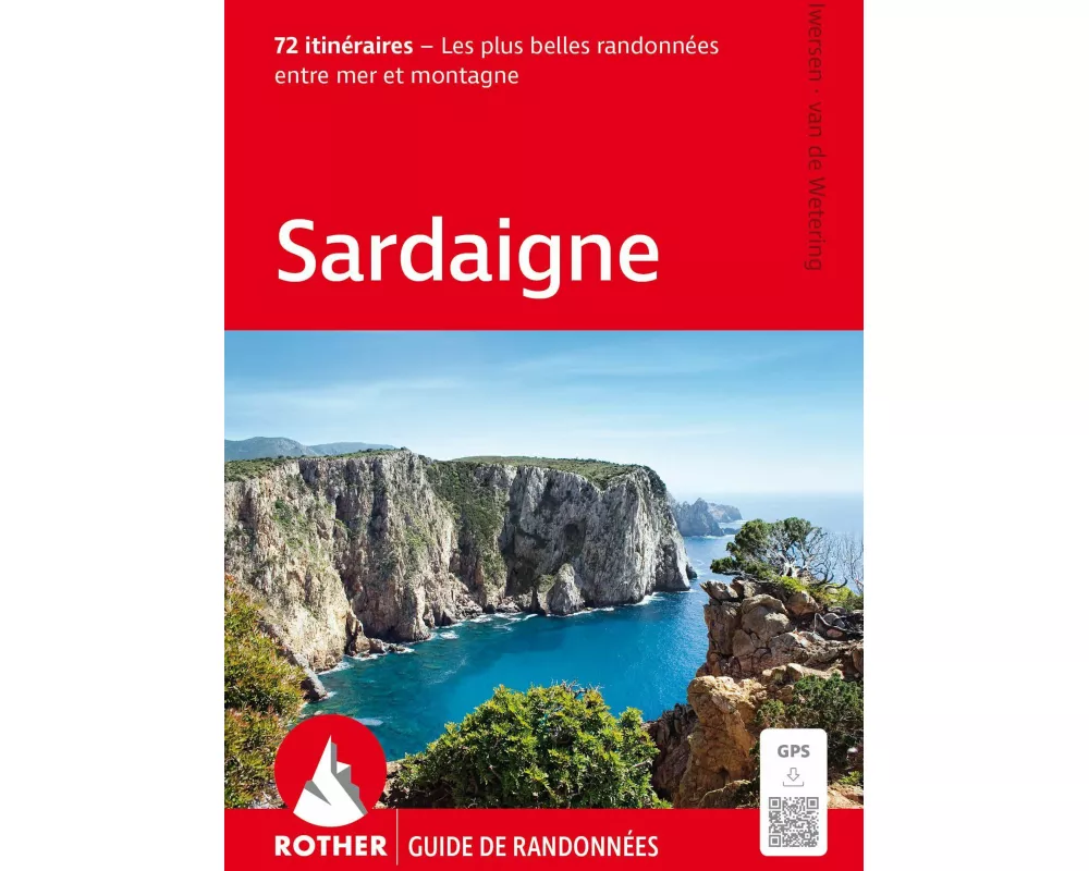 ROTHER Guide de randonnées Sardaigne. 72 itinéraires - Les plus belles randonnées entre mer et montagne