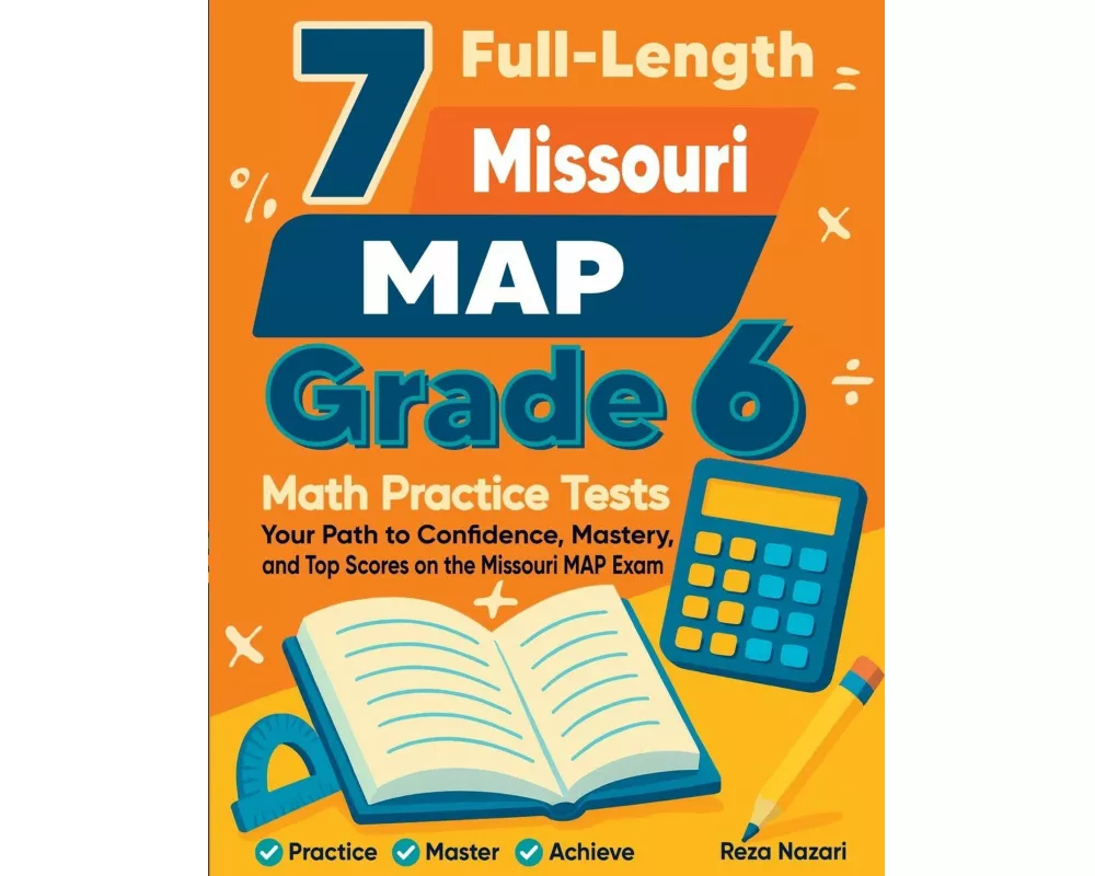 7 Full-Length Missouri MAP Grade 6 Math Practice Tests