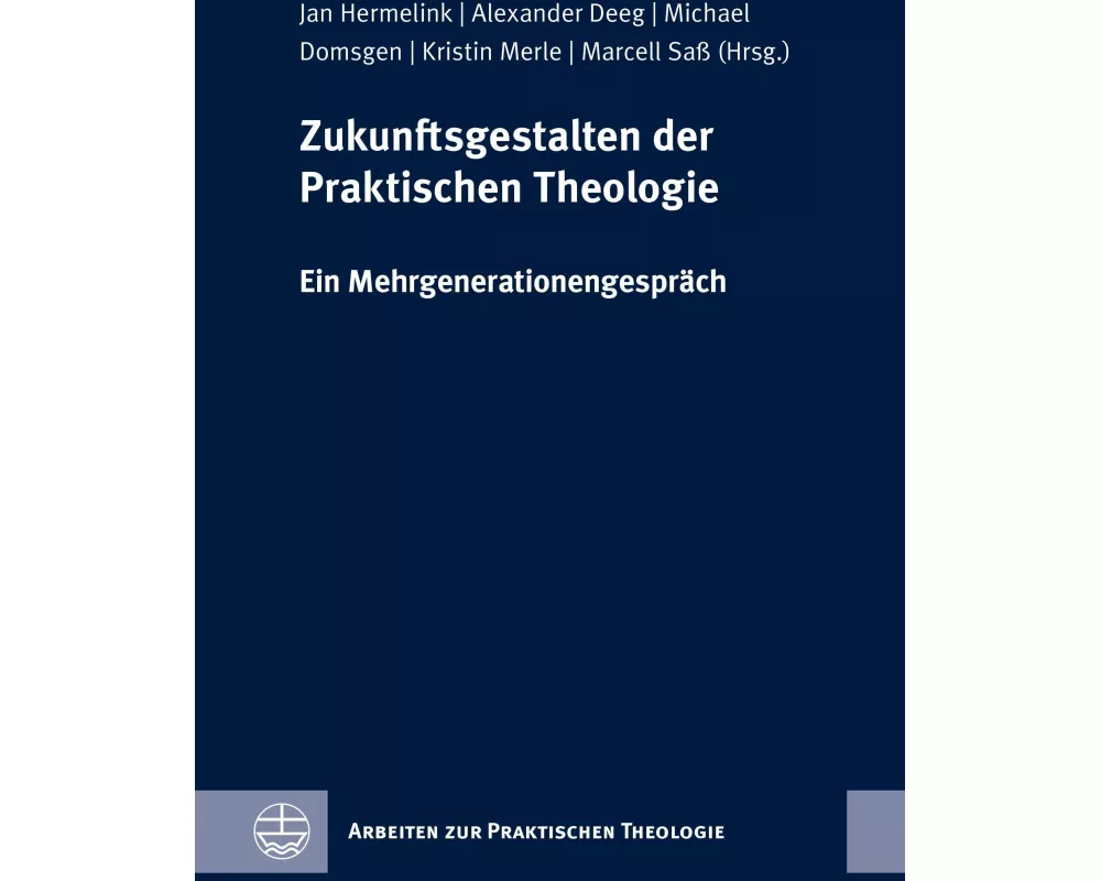 Zukunftsgestalten der Praktischen Theologie