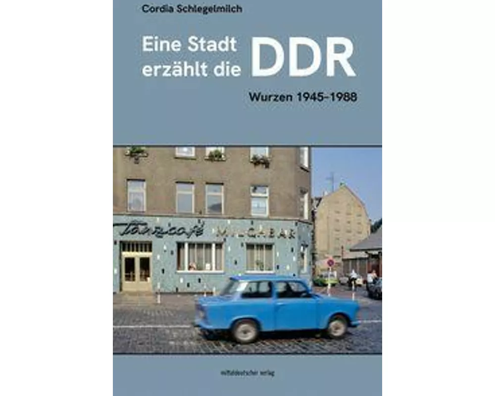 Eine Stadt erzählt die DDR