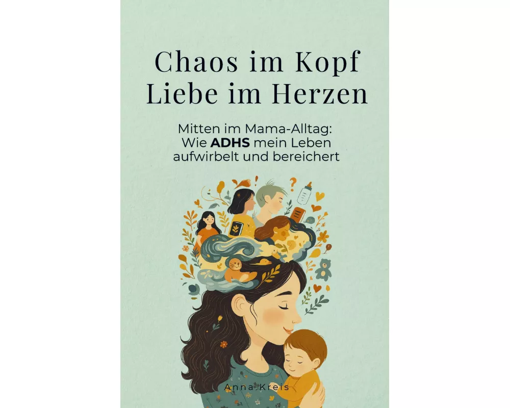 Chaos im Kopf, Liebe im Herzen
