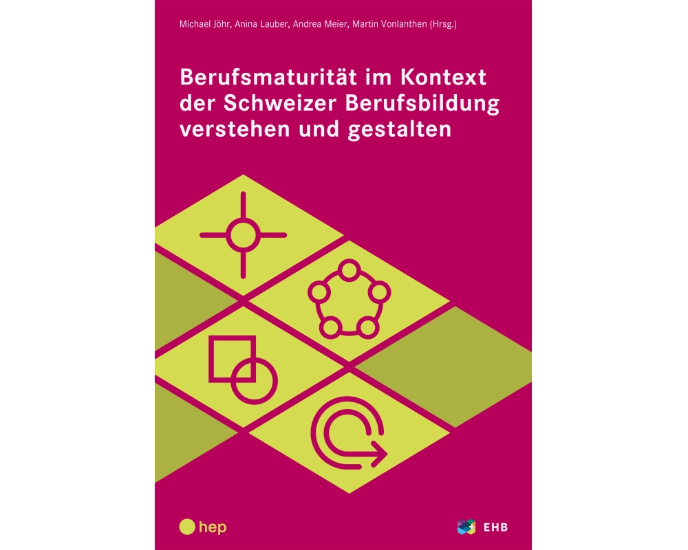 Berufsmaturität im Kontext der Schweizer Berufsbildung verstehen und gestalten