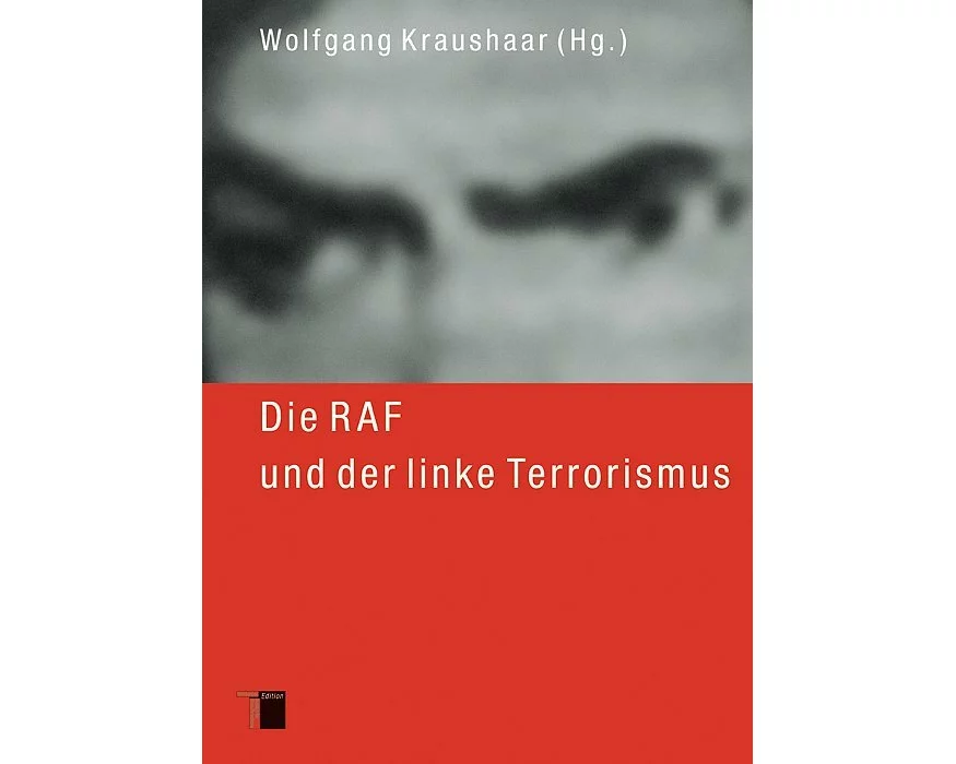 Die RAF und der linke Terrorismus