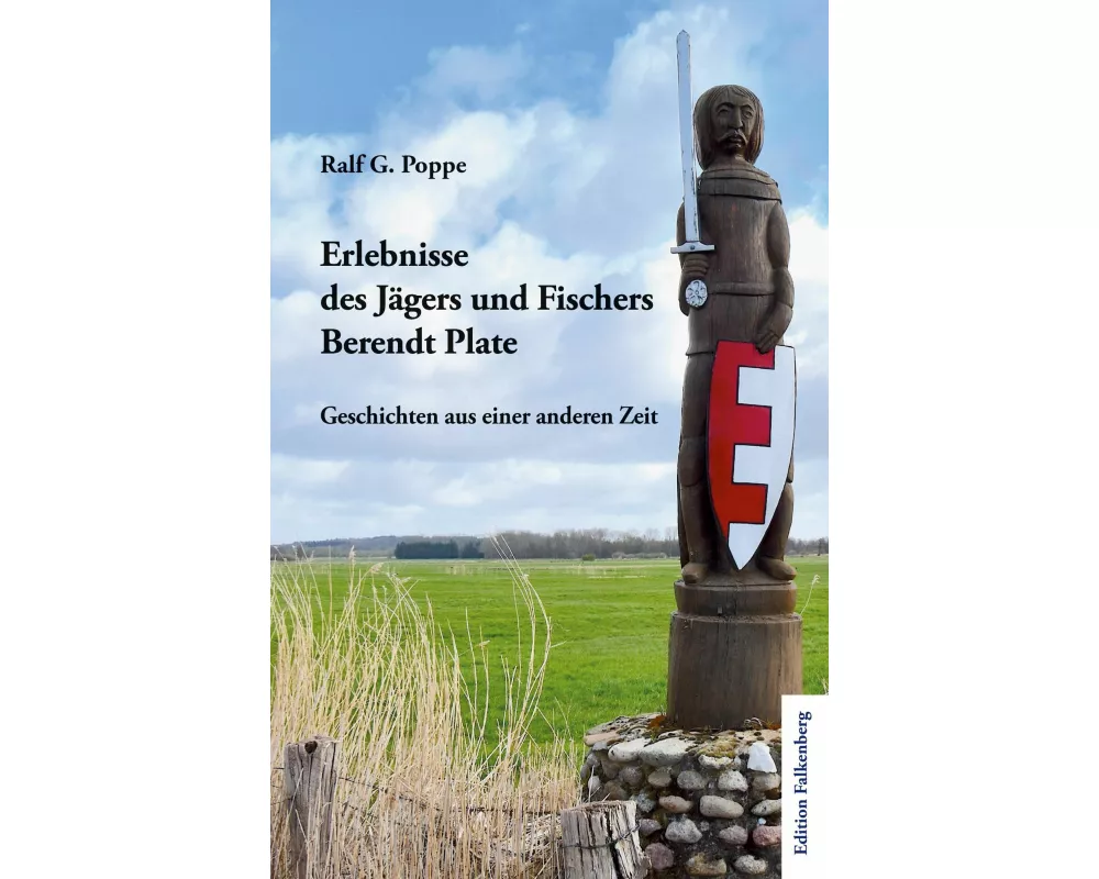 Erlebnisse des Jägers und Fischers Berendt Plate