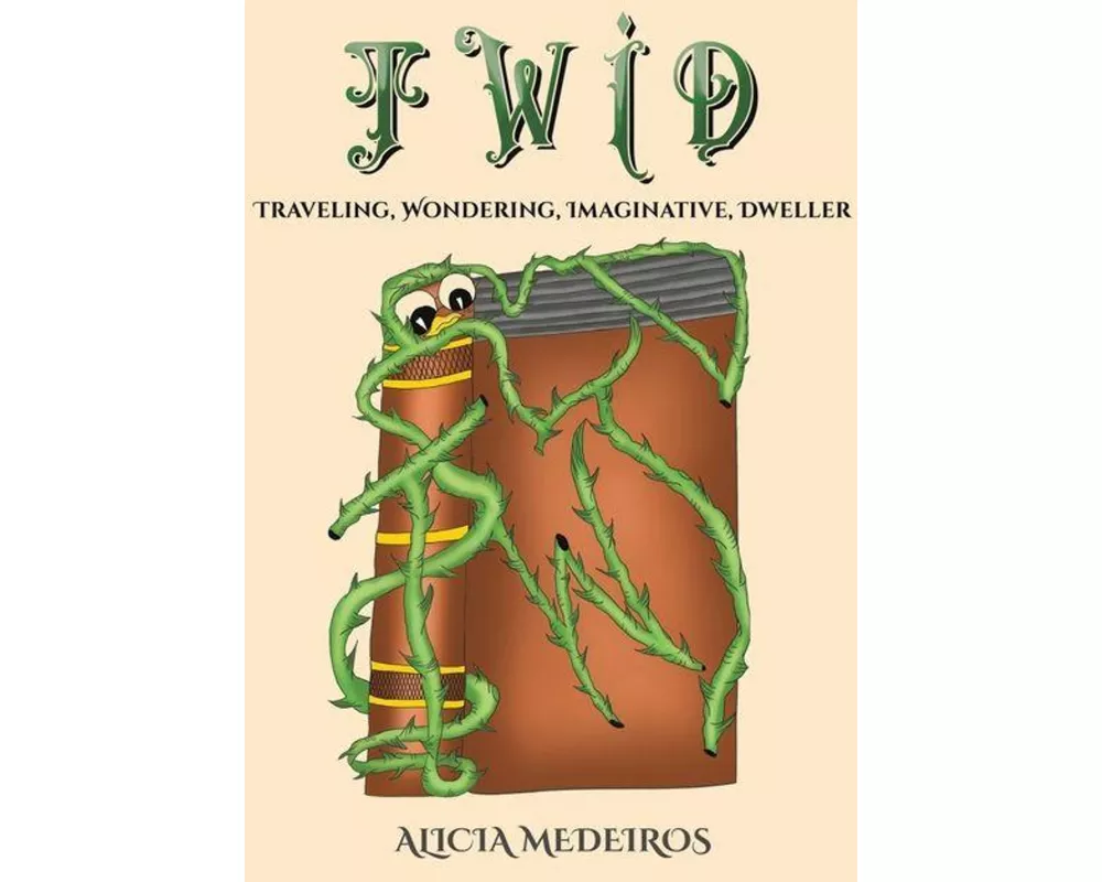 TWID – Traveling, Wondering, Imaginative, Dweller
