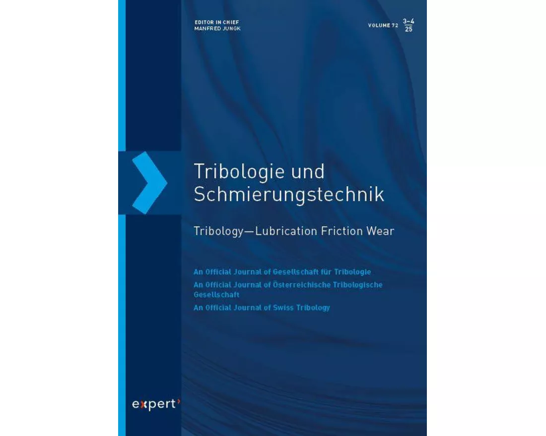 Tribologie und Schmierungstechnik 72, 3-4 (2025)
