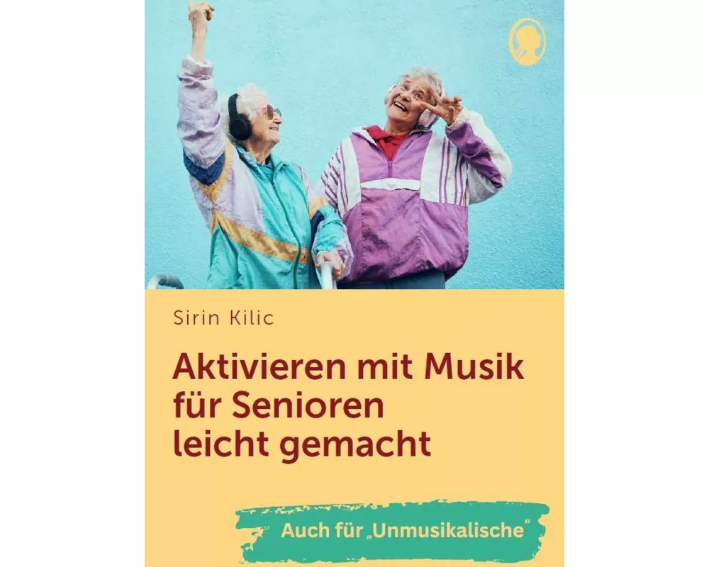 Aktivieren mit Musik für Senioren leicht gemacht