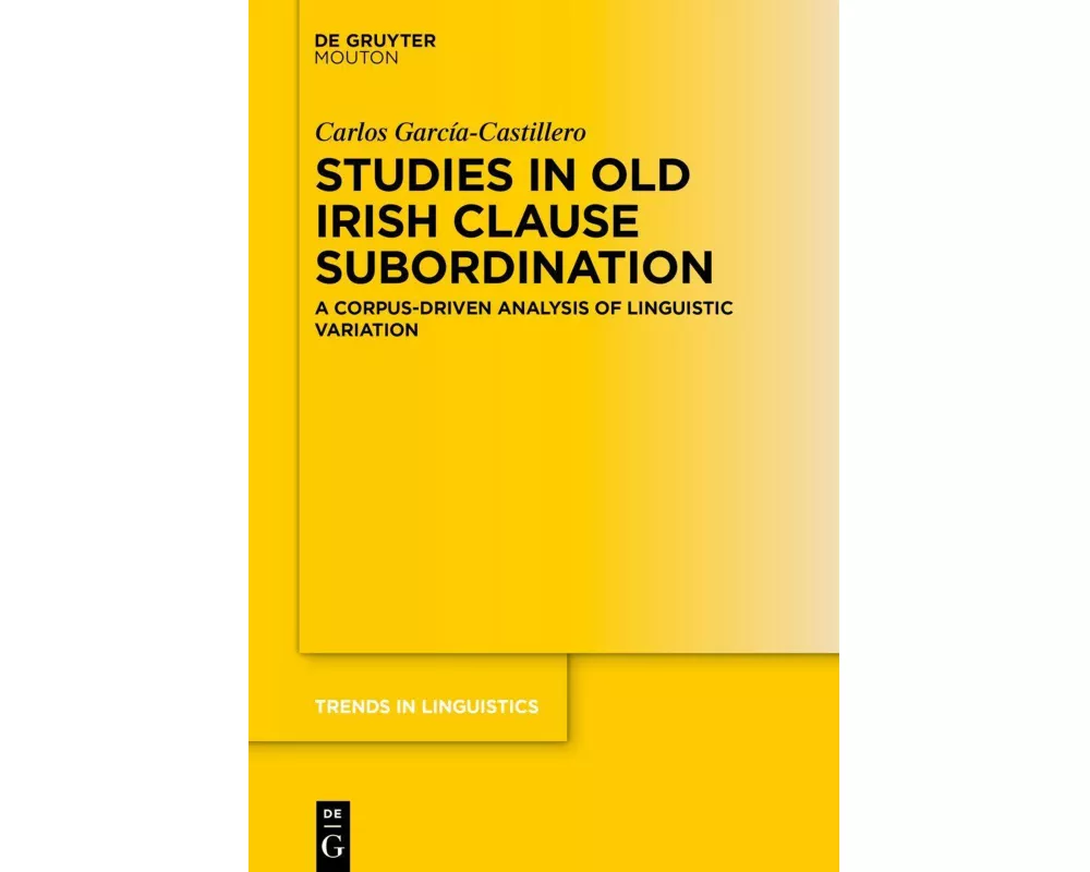 Studies in Old Irish Clause Subordination