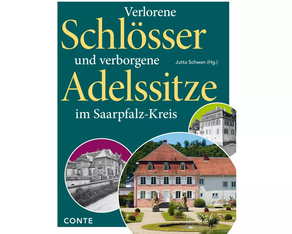 Verlorene Schlösser und verborgene Adelssitze im Saarpfalz-Kreis