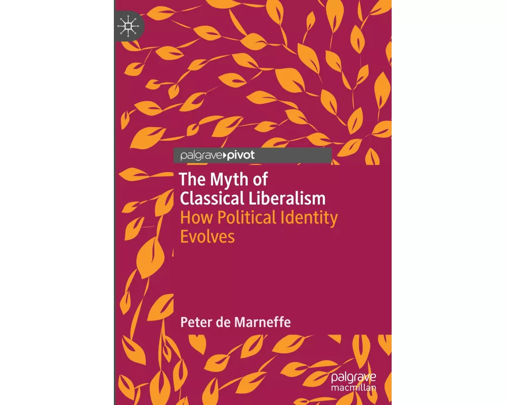 The Myth of Classical Liberalism