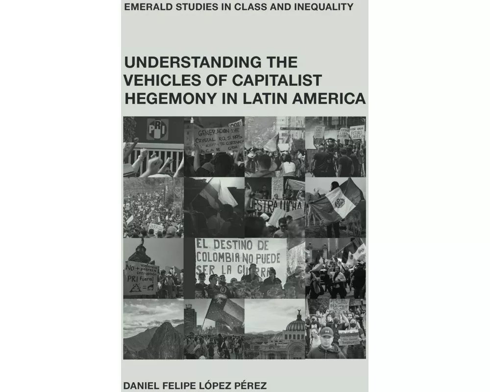Understanding the Vehicles of Capitalist Hegemony in Latin America