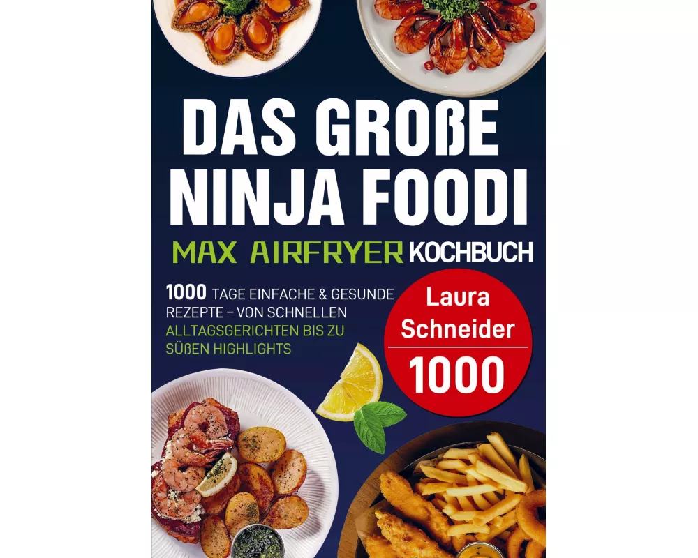 Das große Ninja Foodi MAX Airfryer Kochbuch