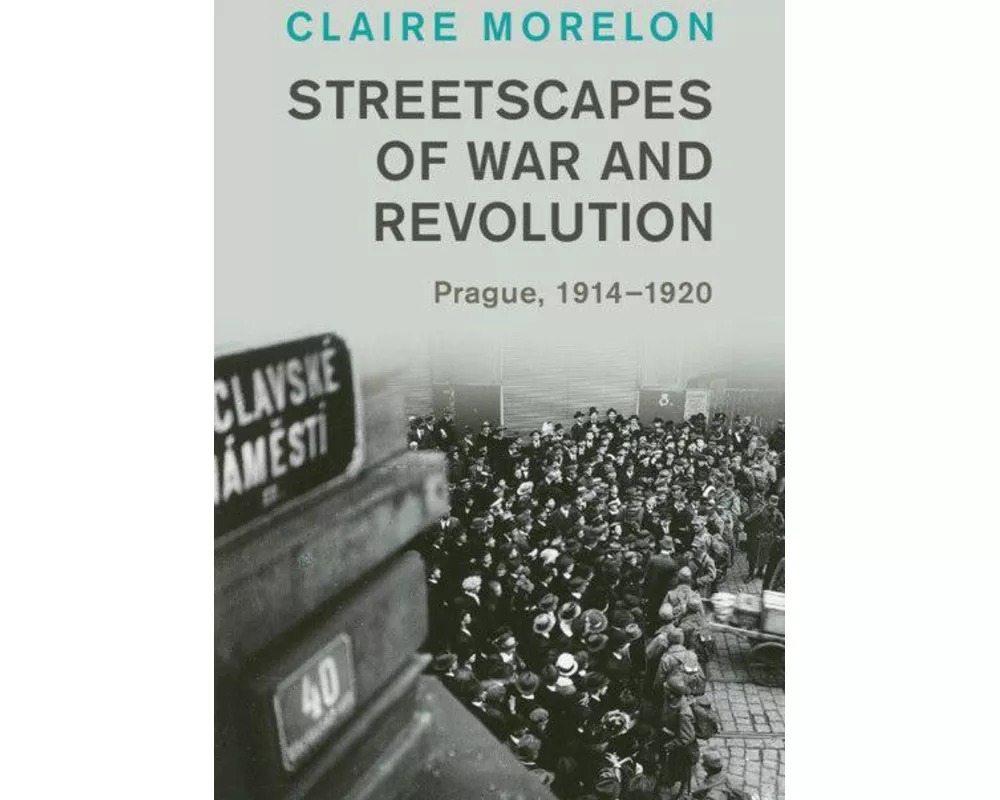 Streetscapes of War and Revolution