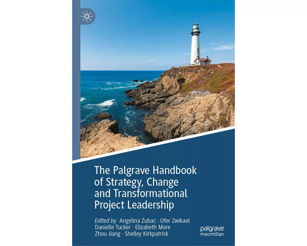 The Palgrave Handbook of Strategy, Change and Transformational Project Leadership