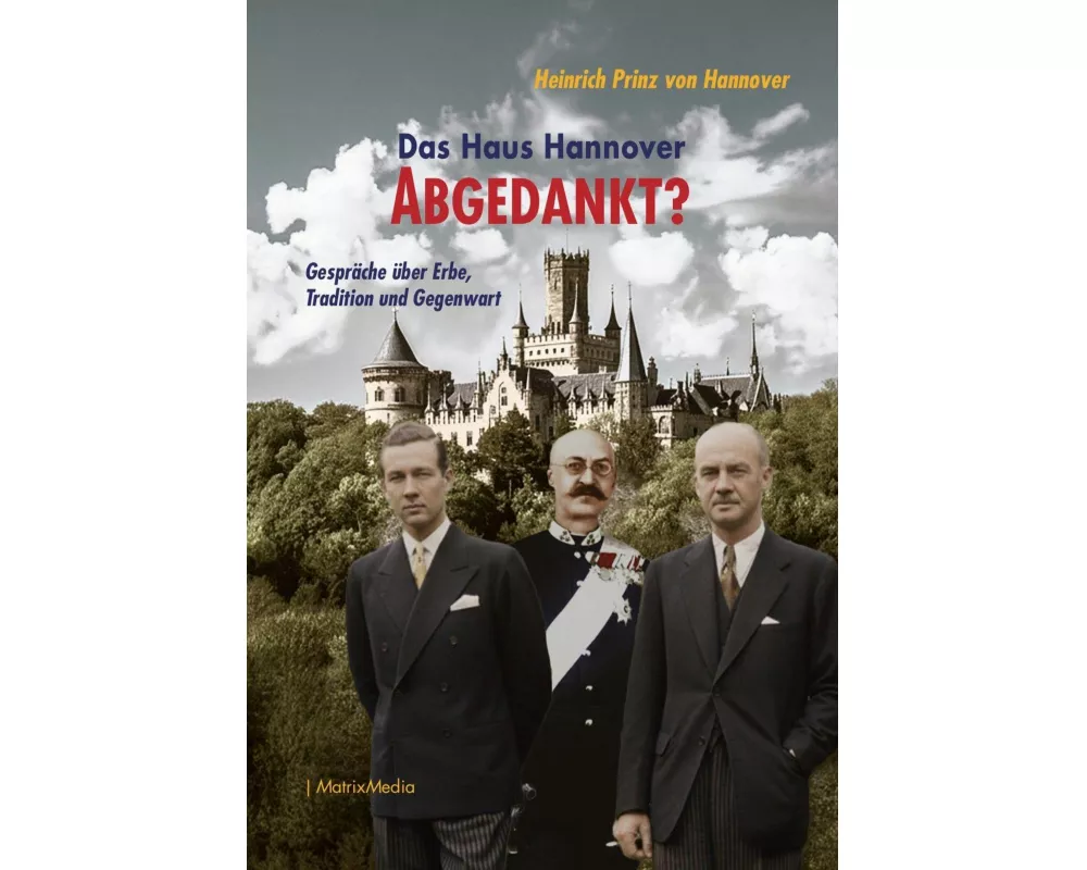 Das Haus Hannover - ABGEDANKT?