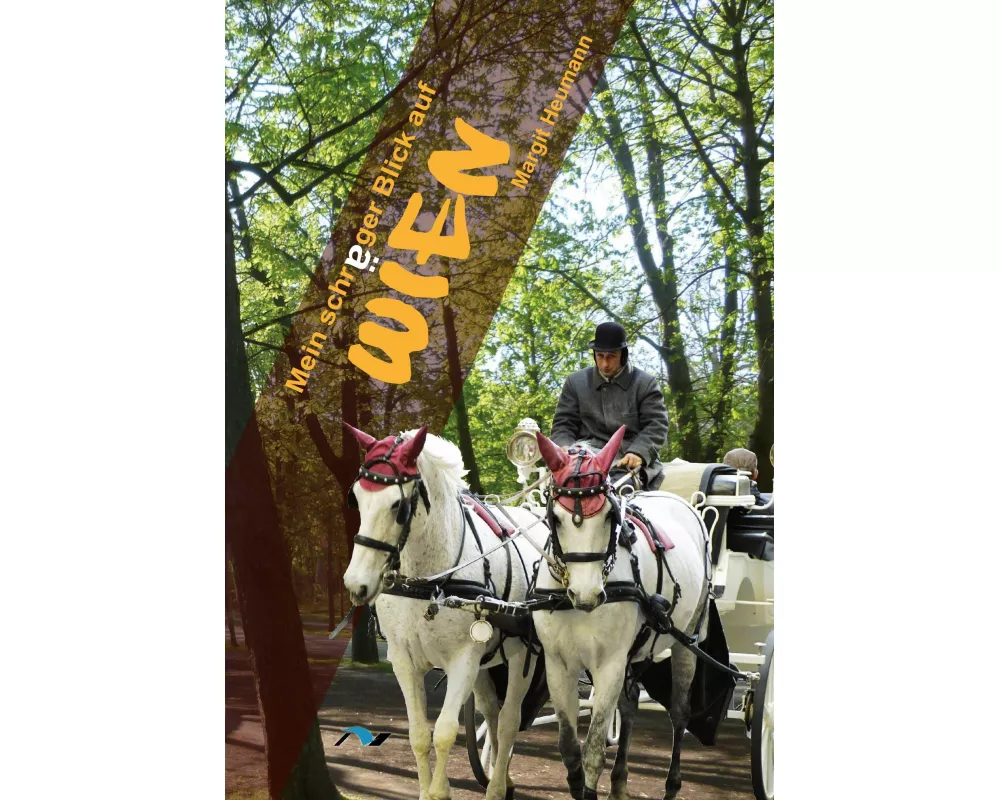 Mein schräger Blick auf Wien