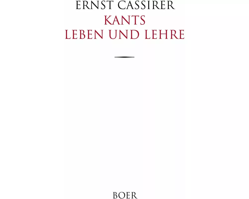 Kants Leben und Lehre