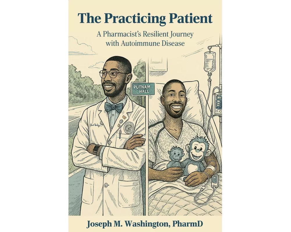 The Practicing Patient A Pharmacist's Resilient Journey with Autoimmune Disease