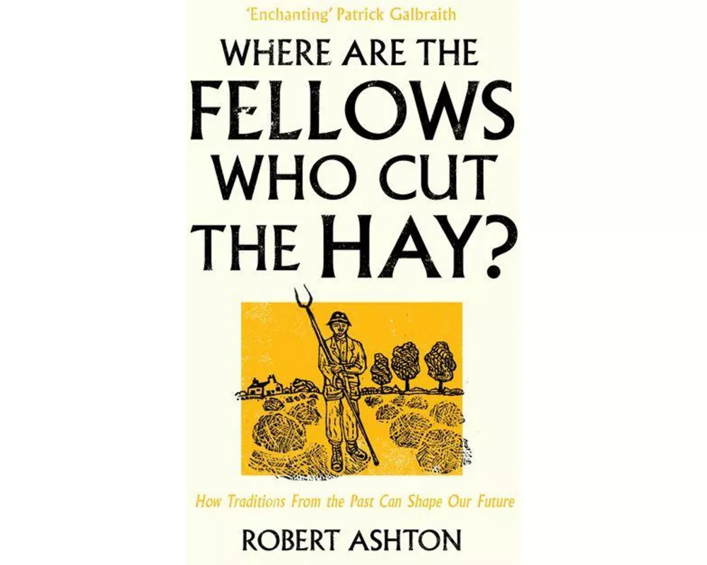 Where Are the Fellows Who Cut the Hay?