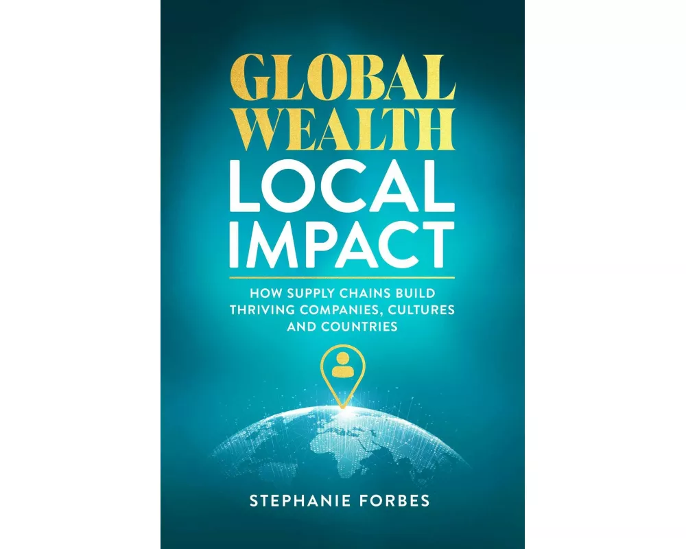 Global Wealth, Local Impact