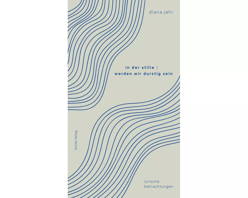 in der stille | werden wir durstig sein