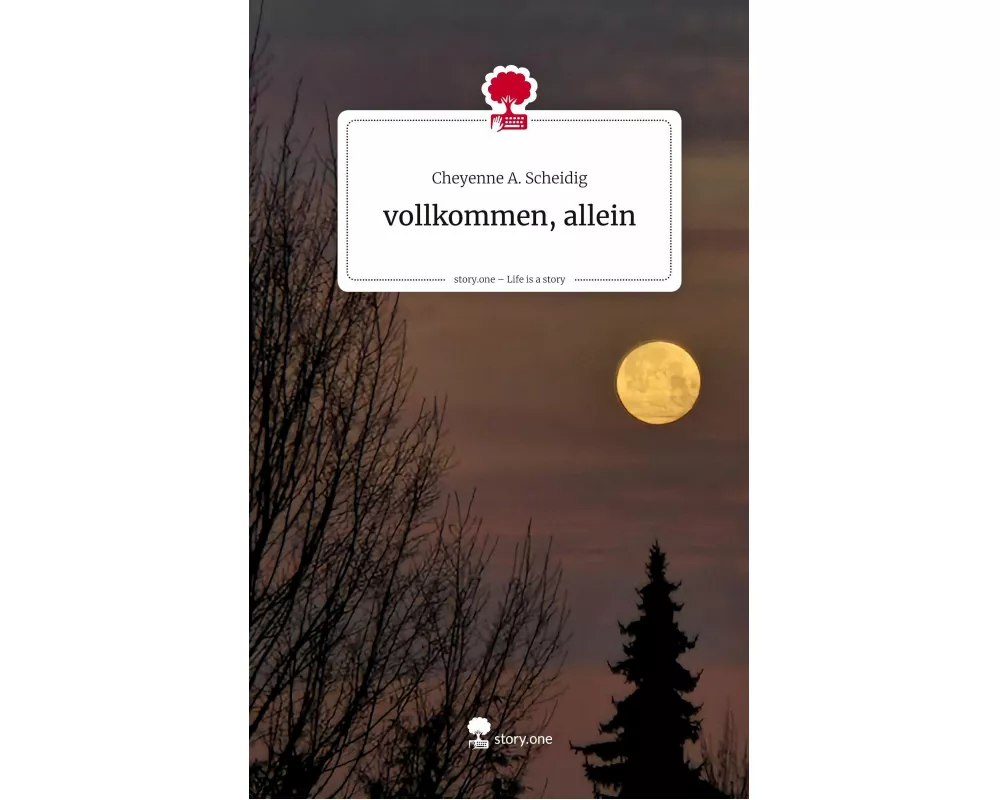 vollkommen, allein. Life is a Story - story.one