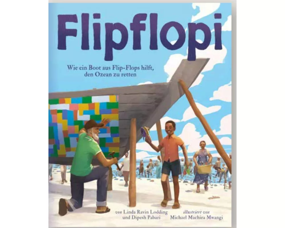Flipflopi. Wie ein Boot aus Flip-Flops hilft, den Ozean zu retten