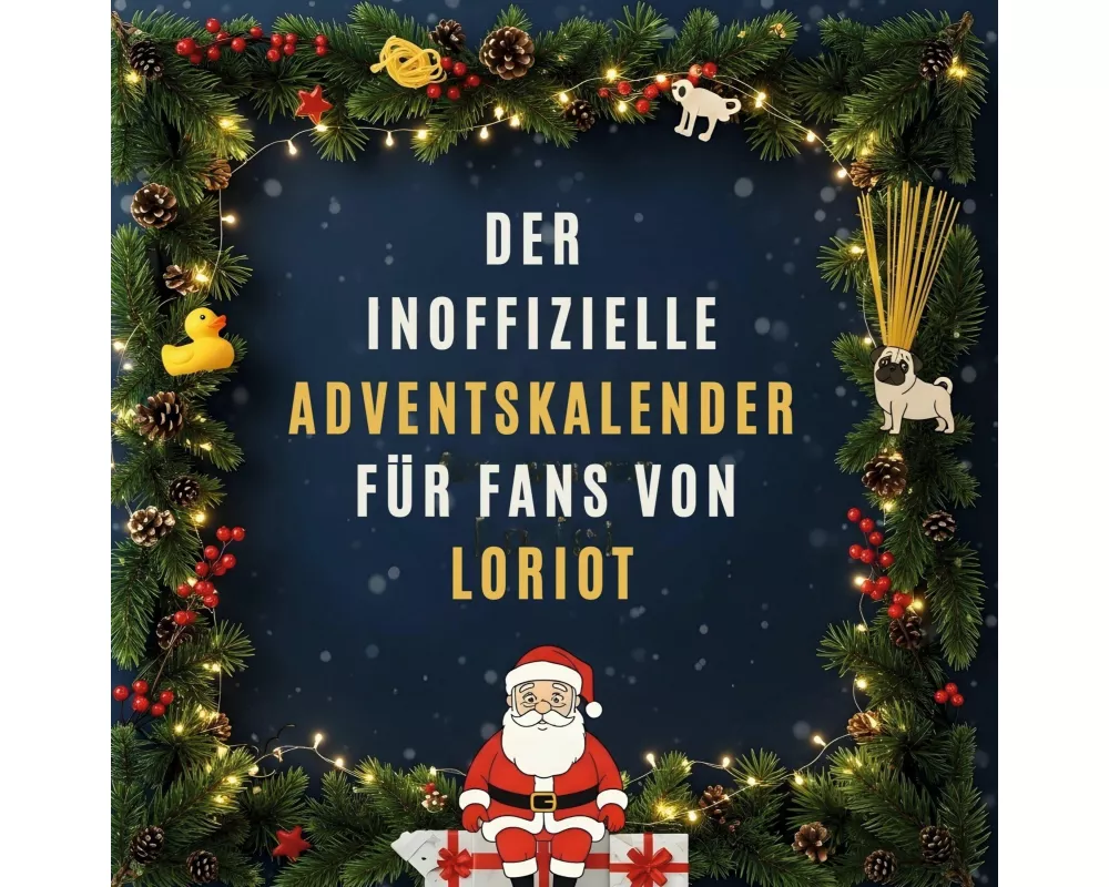 Der inoffizielle Adventskalender für Fans von Loriot