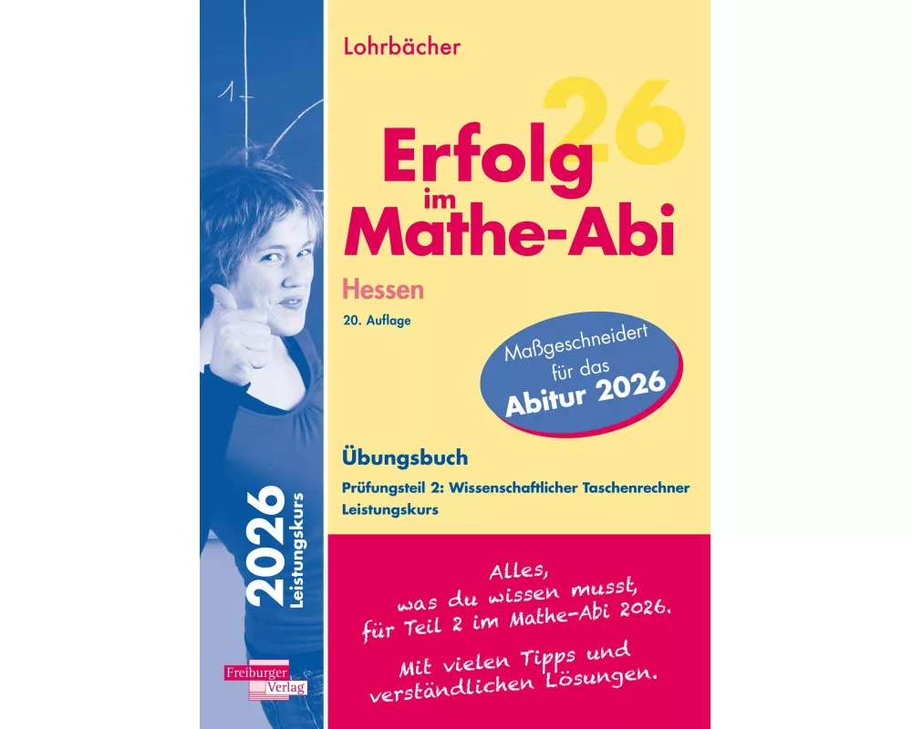 Erfolg im Mathe-Abi 2026 Hessen Leistungskurs Prüfungsteil 2: Wissenschaftlicher Taschenrechner
