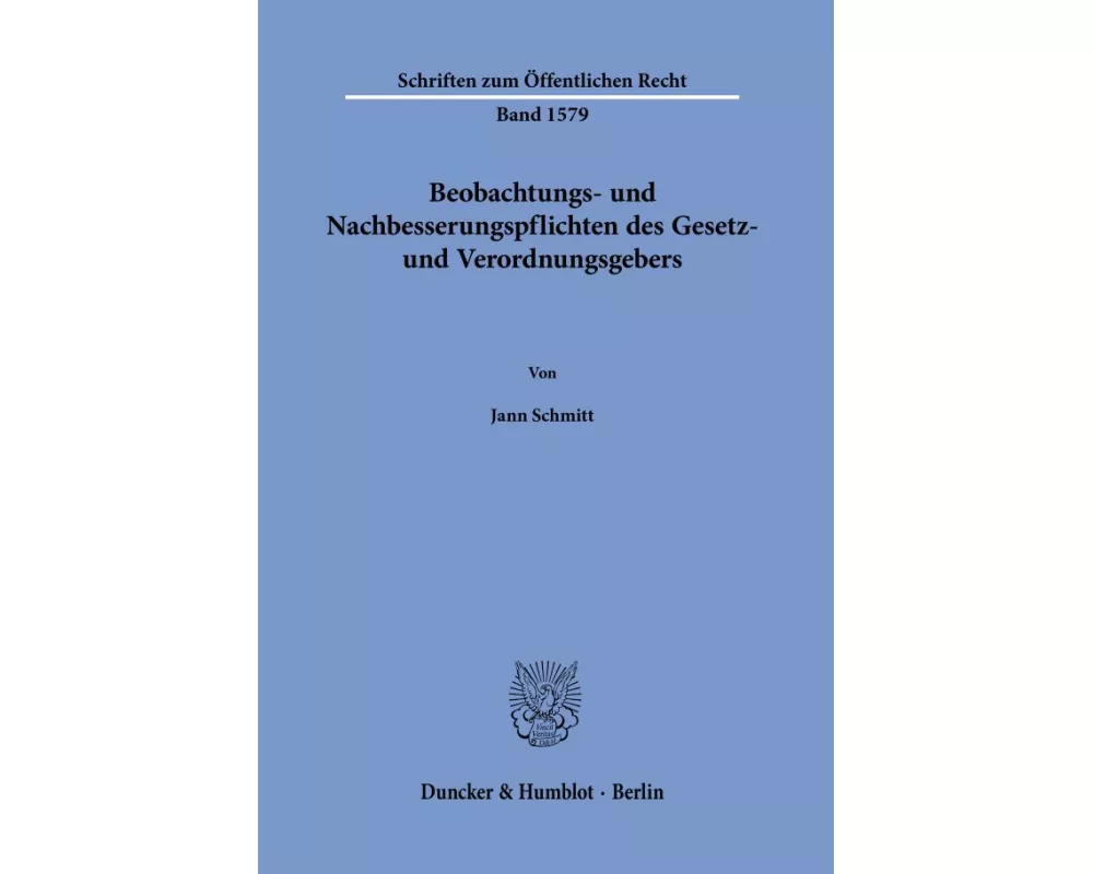 Beobachtungs- und Nachbesserungspflichten des Gesetz- und Verordnungsgebers