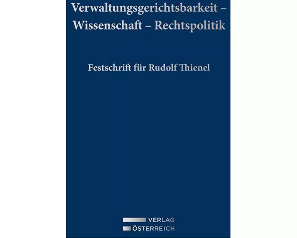 Verwaltungsgerichtsbarkeit - Wissenschaft - Rechtspolitik