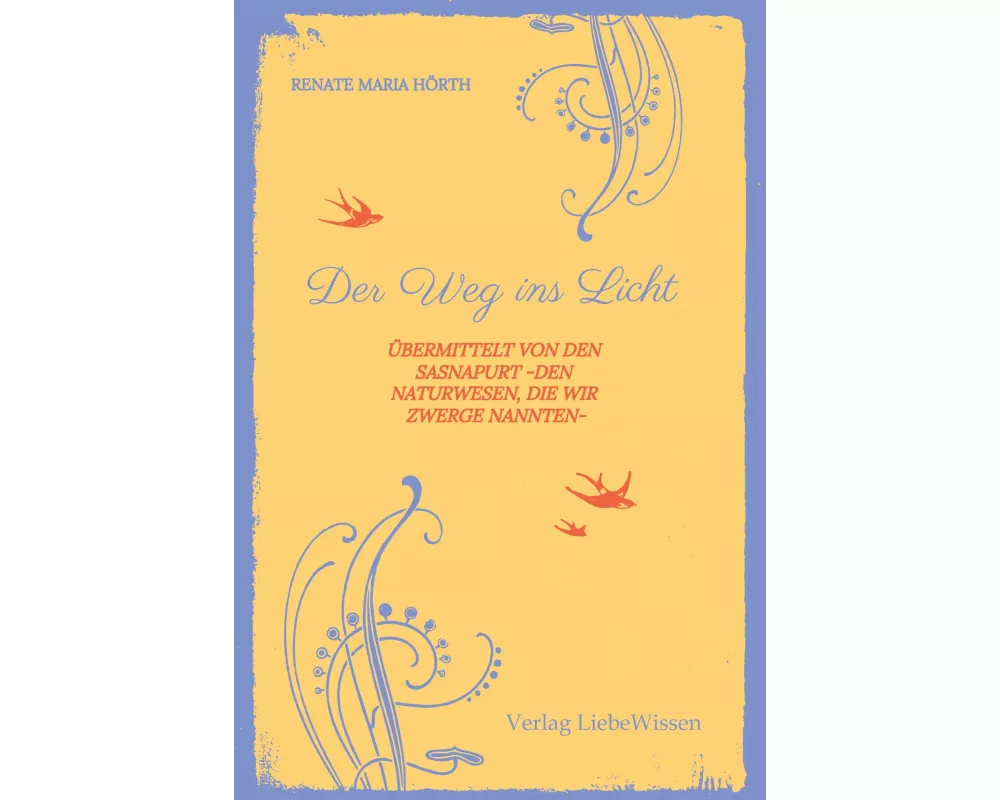 Der Weg ins Licht -ein Einweihungspfad