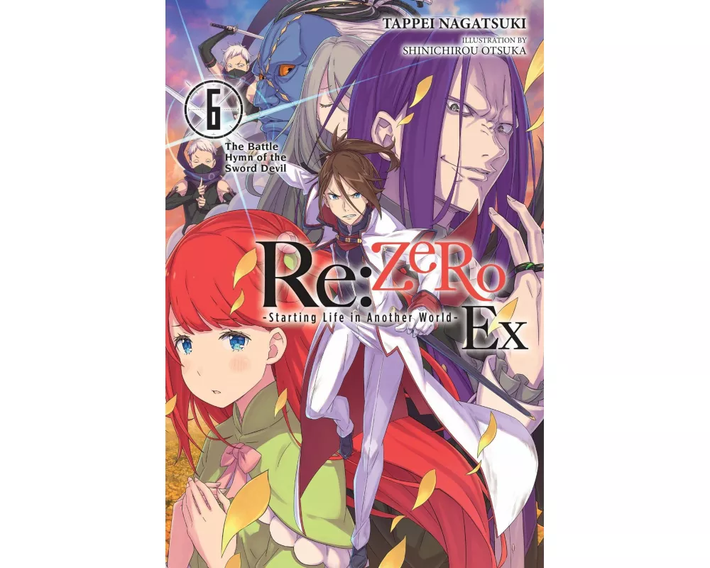 Re:ZERO -Starting Life in Another World- Ex, Vol. 6 (light novel)