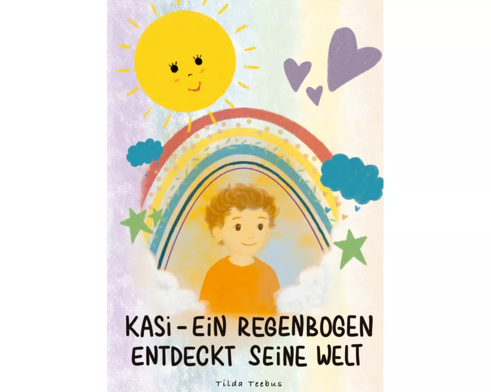Kasi - ein Regenbogen entdeckt seine Welt