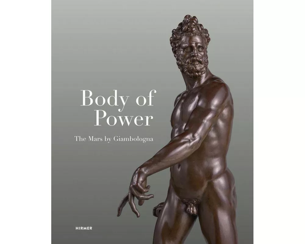 Body of Power - The Mars by Giambologna