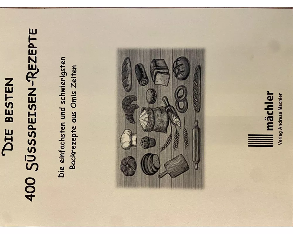 Die besten 400 Süssspeisen-Rezepte