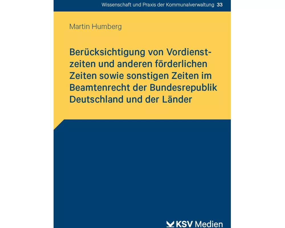 Berücksichtigung von Vordienstzeiten und anderen förderlichen Zeiten sowie sonstigen Zeiten im Beamtenrecht der Bundesrepublik Deutschland und der Län