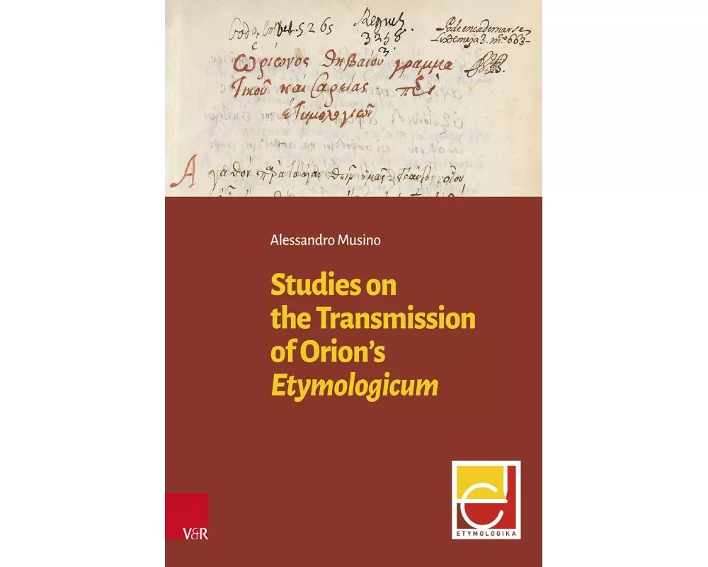 Studies on the Transmission of Orion’s Etymologicum