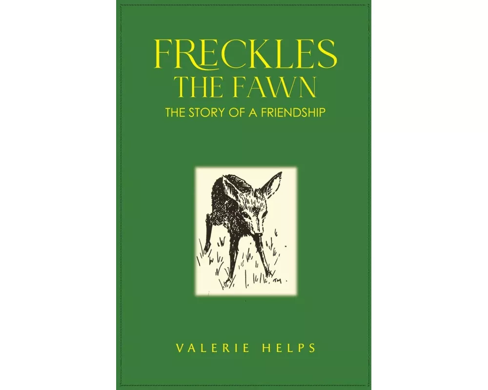 Freckles the Fawn - The Story of a Friendship