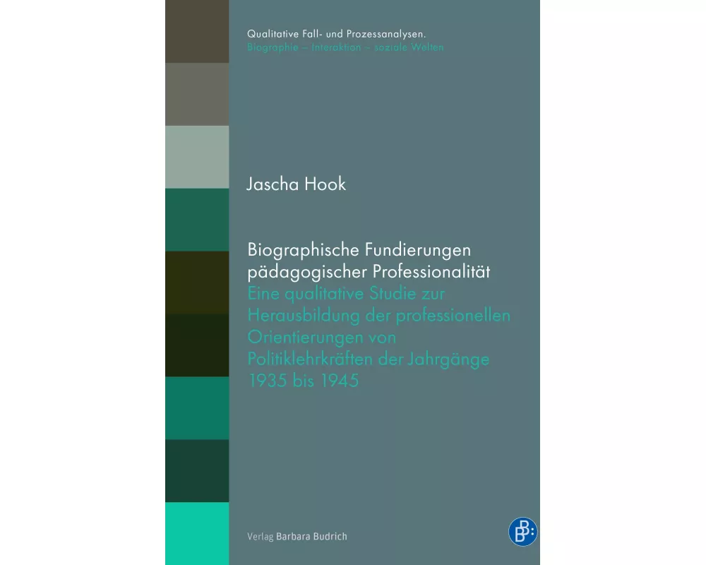 Biographische Fundierungen pädagogischer Professionalität